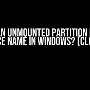 Does an Unmounted Partition Have a Device Name in Windows? [Closed]